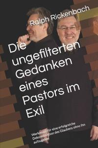 Die ungefilterten Gedanken eines Pastors im Exil