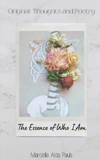 The Essence of Who I Am