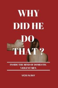 Why Did He Do That?