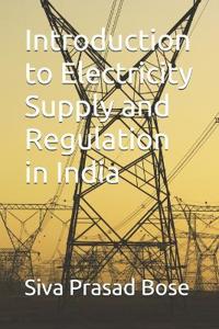 Bokomslag för "Introduction to Electricity Supply and Regulation in India"