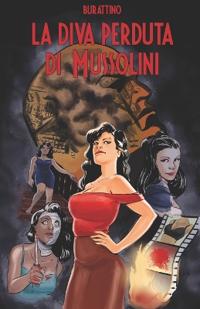 La diva perduta di Mussolini