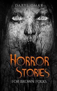Horror Stories For Brown Folk