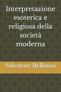 Interpretazione esoterica e religiosa della società moderna