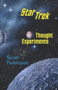 Star Trek Thought Experiments