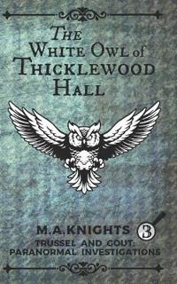 The White Owl of Thicklewood Hall