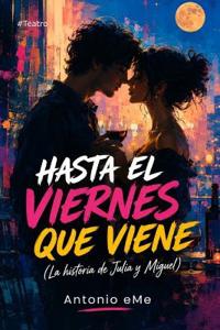 Hasta El Viernes Que Viene