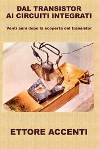 Dal Transistor ai Circuiti Integrati