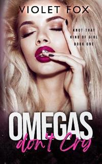 Omegas Don't Cry