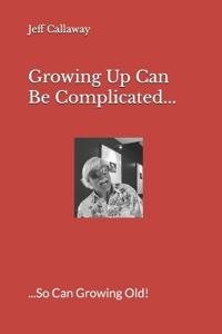 Growing Up Can Be Complicated...