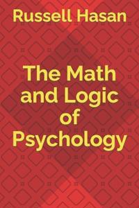 The Math and Logic of Psychology