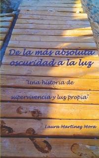 De la más absoluta oscuridad a la luz