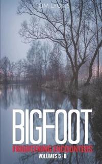 Bigfoot Frightening Encounters