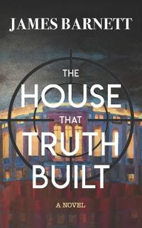 The House That Truth Built