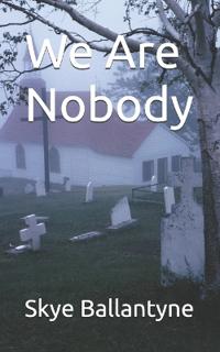 We Are Nobody