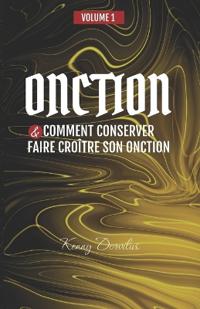 Comment conserver et faire grandir son onction