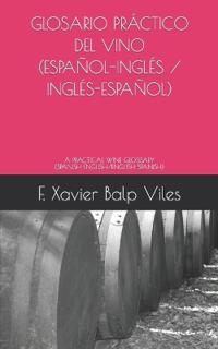 Glosario Práctico del Vino (Español-Inglés / Inglés-Español)