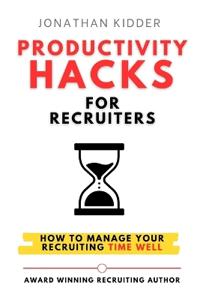 Productivity Hacks for Recruiters