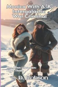 Monika With A 'K' Intergalactic War Criminal