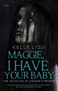 Maggie, I Have Your Baby