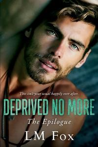Deprived No More
