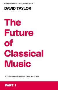 The Future of Classical Music - Part 1