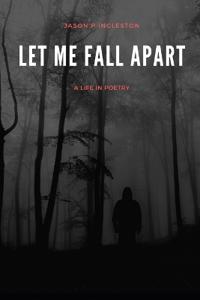 Let Me Fall Apart