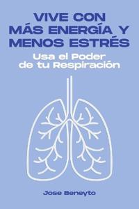 Vive con más energía y menos estrés