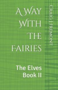 A Way With The Fairies