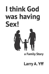 I think God was having Sex!