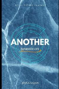 Sajan, J: Another Futuristic Life