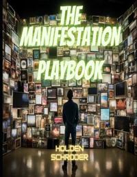 The Manifestation Playbook