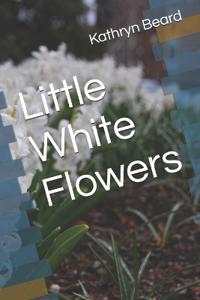 Little White Flowers