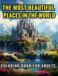 The Most Beautiful Places in the World