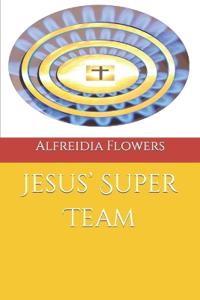 Jesus' Super Team