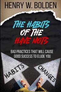 The Habits of the Have Nots