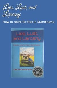 Lies, Lust, and Larceny