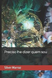 Preciso lhe dizer quem sou