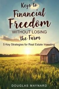 Keys to Financial Freedom Without Losing the Farm