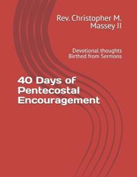 40 Days of Pentecostal Encouragement