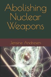 Abolishing Nuclear Weapons