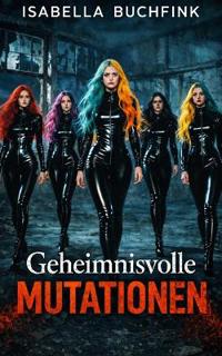 Geheimnisvolle Mutationen