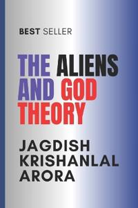 The Aliens and God Theory