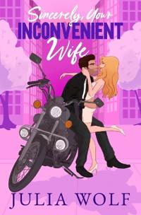 Sincerely, Your Inconvenient Wife