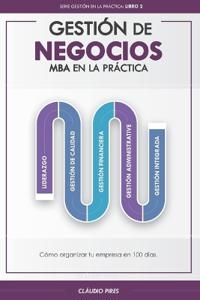 Gestión De Negocios - MBA En La Práctica
