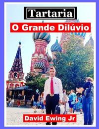 Tartaria - O Grande Dilúvio