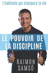 Le Pouvoir de la Discipline