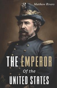 The Emperor of the United States