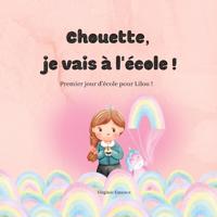 Chouette, je vais à l'école