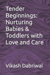 Tender Beginnings