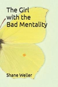 The Girl with the Bad Mentality